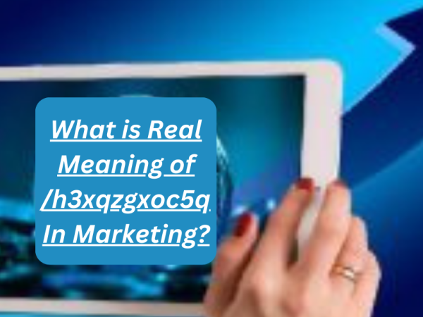 What is Real Meaning of /h3xqzgxoc5q In Marketing?