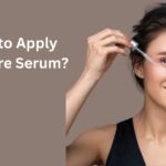 How to Apply Skincare Serum?