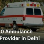Top 10 Ambulance Service Provider in Delhi
